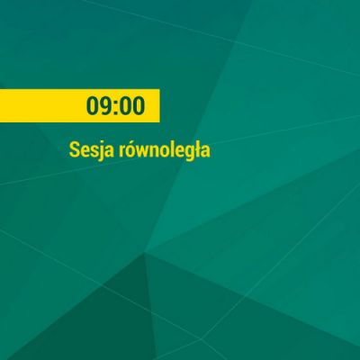 SESJE RÓWNOLEGŁE 9:00 - 10:30